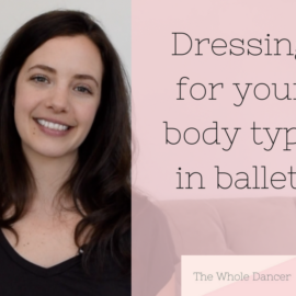 dressing for your body type in ballet