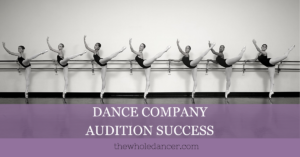 dance company audition success