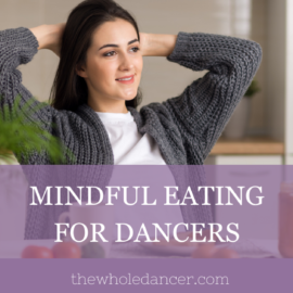 Mindful Eating for Dancers