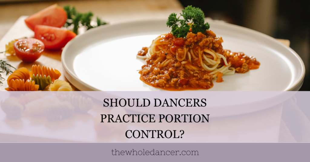 dancers and portion control