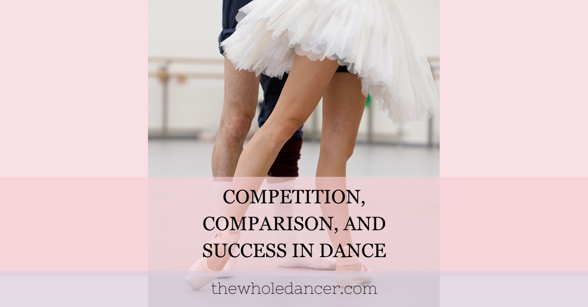 Competition, Comparison, and Success in Dance