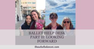 Ballet Help Desk Part II